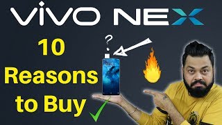 VIVO NEX - 10 Reasons This Bezel-Less Smartphone Deserves a Serious Look 🔥🔥