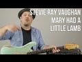 Mary Had a Little Lamb Stevie Ray Vaughan - Mixing Licks w Chords Blues