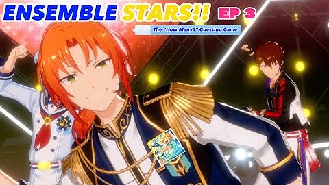 Ensemble Stars!! Music: The “How Many?” Guessing Game [EP 3]