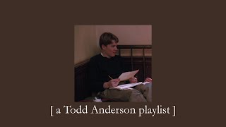 a stare that pounds my brain ✒ [ a Todd Anderson playlist ] with voicelines