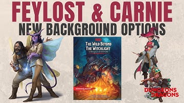 NEW Feylost & Carnie Backgrounds in Wild Beyond the Witchlight