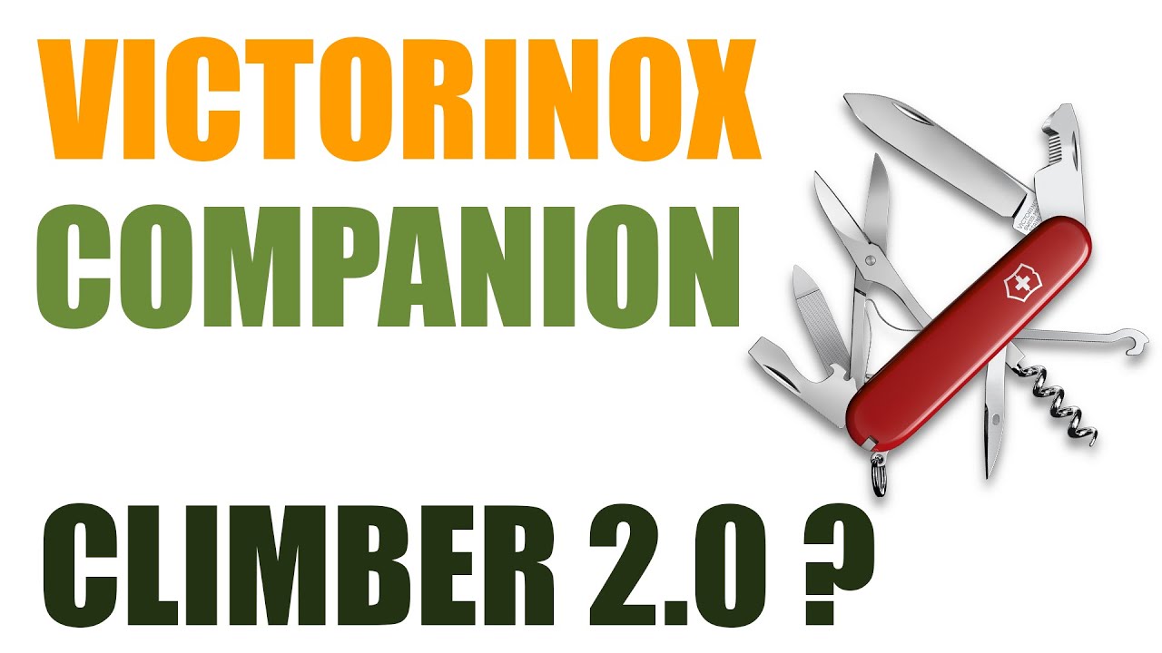 Victorinox Companion, le nouveau Climber ! - Présentation et comparatif