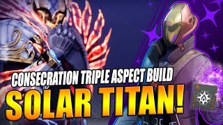 Destiny 2 | Titans Might Be Too Much Fun - Consecration Slam Triple Aspect Solar 3.0 Build