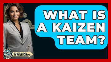 What Is A Kaizen Team? - AssetsandOpportunity.org