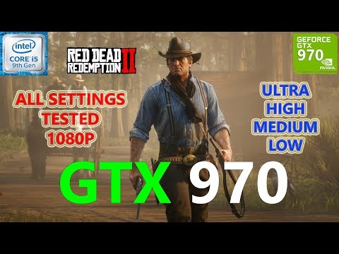 Red Dead Redemption 2 GTX 970 (All Settings Tested)