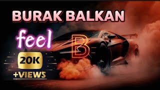 Burak Balkan - Feel ( ŇX2Z MÜSÏC) Bass boosted remix #kingsback