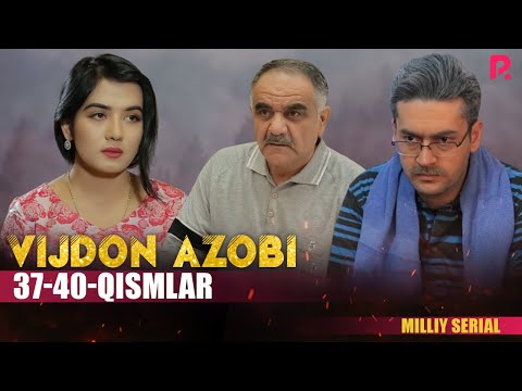 Vijdon azobi 37-40-qismlar (milliy serial) | Виждон азоби 37-40-кисмлар (миллий сериал)