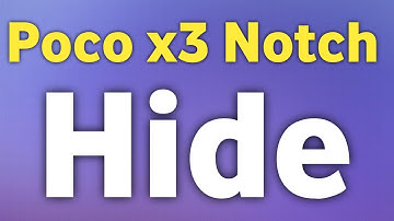 Poco X3 Ka Notch Hide Kaise Keren || How To Hide Notch Of Poco X3 Device | Notch Hide - For Android