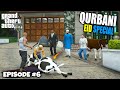 QURBANI SPECIAL 2021 | GAYE BHAAG GAI MANDI SERIES #6 | GTA 5 REAL LIFE MODS | GTA 5 PAKISTAN