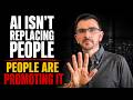 AI Isn’t Replacing People. People Are Promoting It.