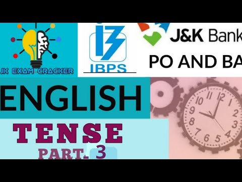 TENSE | PART-3 | ENGLISH GRAMMAR | IBPS | JKBANK | PO AND BA (JKEXAMCRACKER)