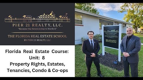 Florida Real Estate Course Unit 8 Review: Property Rights, Estates & Tenancies
