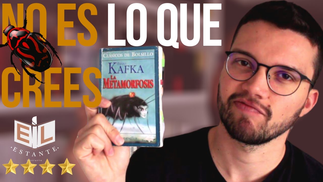 ▻ RESEÑA: La metamorfosis de Franz Kafka [VIDEO RESUMEN] | El Estante  Literario® • 2023 •