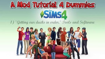 The Sims 4: A Mod Tutorial 4 Dummies #1 - Tools and Software