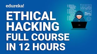 ⁣Ethical Hacking Full Course - Learn Ethical Hacking in 12 Hours | Ethical Hacking Tutorial | Edureka