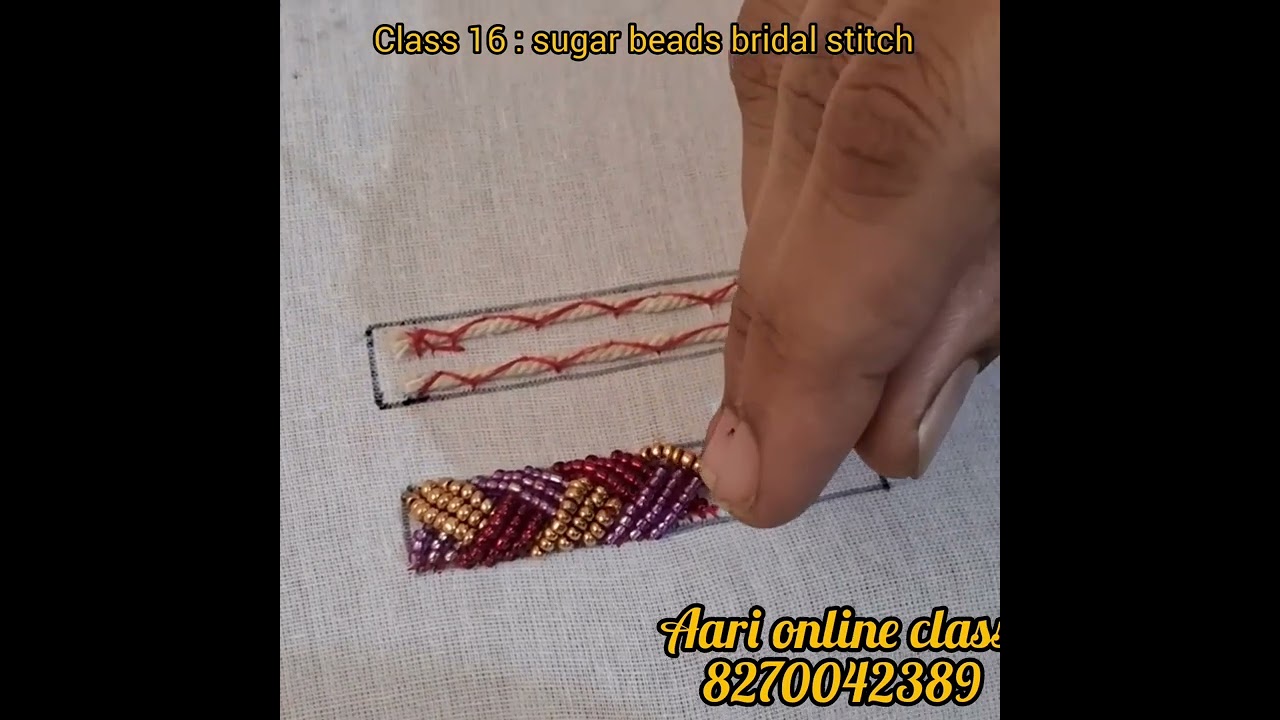 Advance leval Class 16 :Sugar beads bridal stitch #இலவசஆரிவகுப்புகள் #freeaarionlineclass#beginners