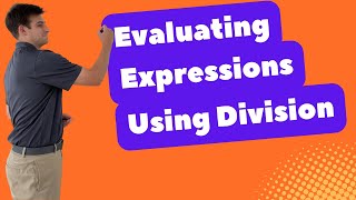 Evaluating Expressions Using Division