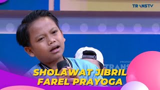 Sholawat Jibril | FAREL PRAYOGA | BROWNIS (29/3/23)