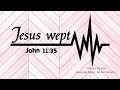 Associate pastor adrian varlack jr brings todays sermon from john 1135 jesus wept