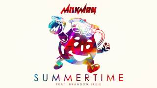 Milkman - Summertime ft. Brandon Skeie (Official Audio)
