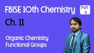 10th FBISE chemistry - FBISE chemistry Functional Groups Part 4 - FBISE chemistry 10th class