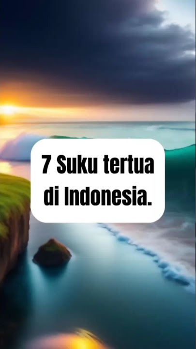 7 Suku tertua di Indonesia. #shorts