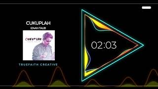 🔴 IZAAN TALIB (Bihun Sedap) | CUKUPLAH | Official Audio