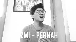 #10 Azmi - Pernah [Reff Cover]