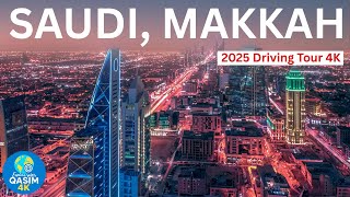 Makkah Night Driving Tour 2025 Saudi Arabia 4K 120Fps