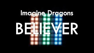 Imagine Dragons - Believer | Launchpad (Unipad) Cover screenshot 5