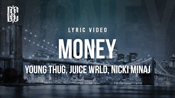 Young Thug feat. JUICE WRLD & Nicki Minaj - Money | Lyrics