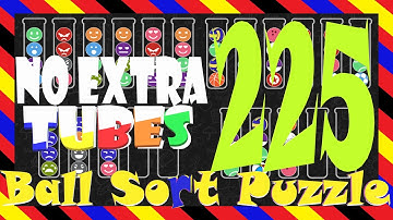 Ball Sort Puzzle Level  225😘No Extra Tubes😘Game Walkthrough✨Eyesight challenge coming soon✨