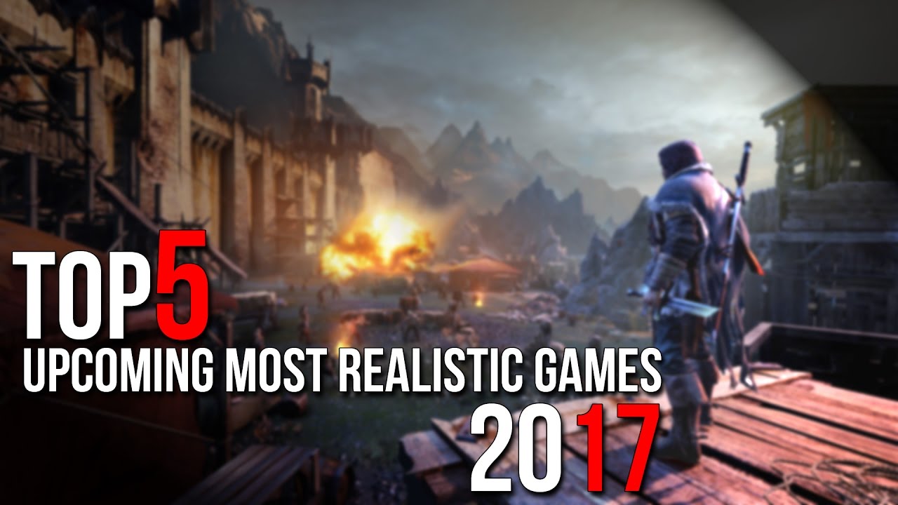 TOP 5 Upcoming Most Realistic Games Next Gen Graphics PC PS4 XBOX ONE TOP 5 Upcoming Most Realistic Games Next Gen Graphics PC PS4 XBOX ONE