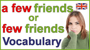 The difference between A FEW and FEW in English