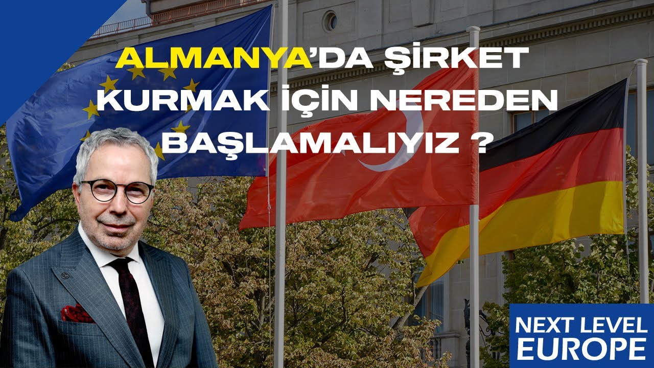 Almanya’da Şirket Kurmak İçin Nereden Başlamalıyız ? Almanya'da İş