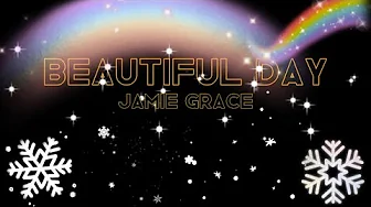 βππππ₯ππ π£π β Beautiful Day | Jamie Grace | Lyrics βππππ₯ππ π£π β Beautiful Day | Jamie Grace | Lyrics