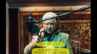 Fernando De Madariaga - Soy un loco /Badi Marcucci-Fernando De Madariaga. (Septiembre 2022).