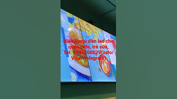Sản xuất biển Menu đèn led màn hình quảng cáo.