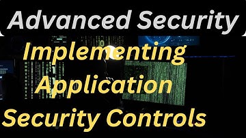 Mastering InfoSec: Implementing Application Security Controls
