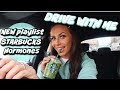 DRIVE WITH ME! New playlist, STARBUCKS & hormones