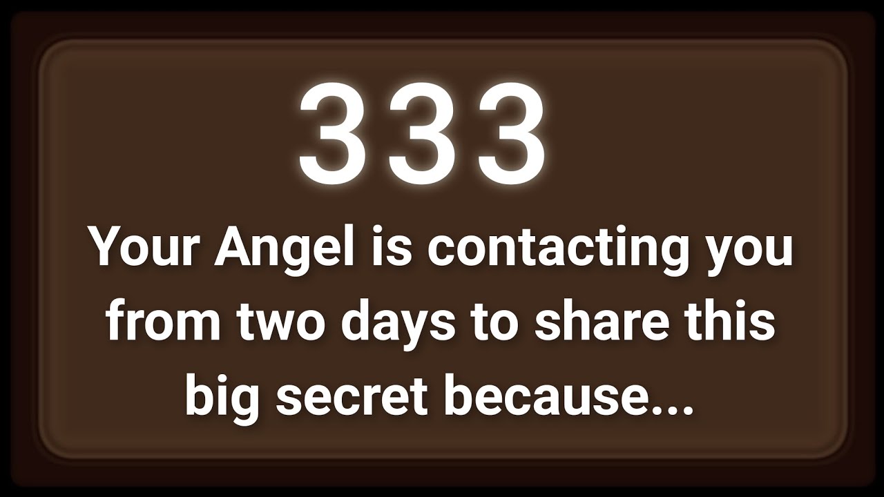 333 👆 Your Angel is contacting you from two days to share this big ...