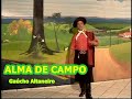 ALMA DE CAMPO  GAÚCHO ALTANEIRO