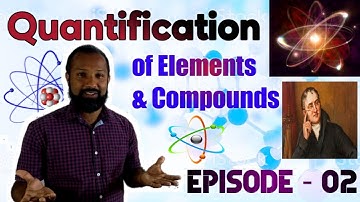 Quantification of Elements and Compounds l  Grade 10 l Unit 07 l Episode 02
