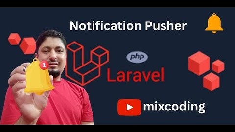 ارسال واستقبال الاشعارات عن طريق pusher استخدام الزمن الحقيقي real time notification #003 @mixcoding