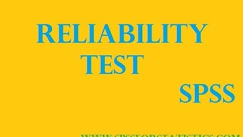 Test cronbach alpha reliability with spss