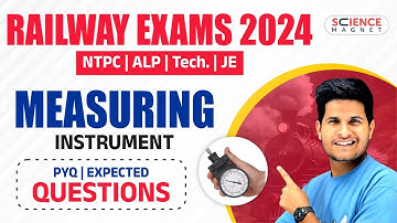 Railway Exams 2024 🎯 RRB ALP/Tech/JE/NTPC | Measuring Instrument PYQ & Expected Questions #neerajsir