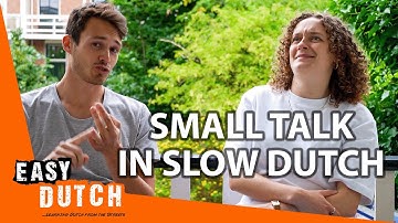 Small Talk (in Slow Dutch) | Super Easy Dutch 40