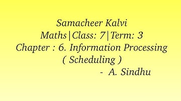 7th Maths Term 3 Samacheer | Chapter 6 | Information Processing | Scheduling
