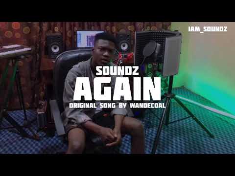 Wande Coal – Again (Cover by Soundz)
