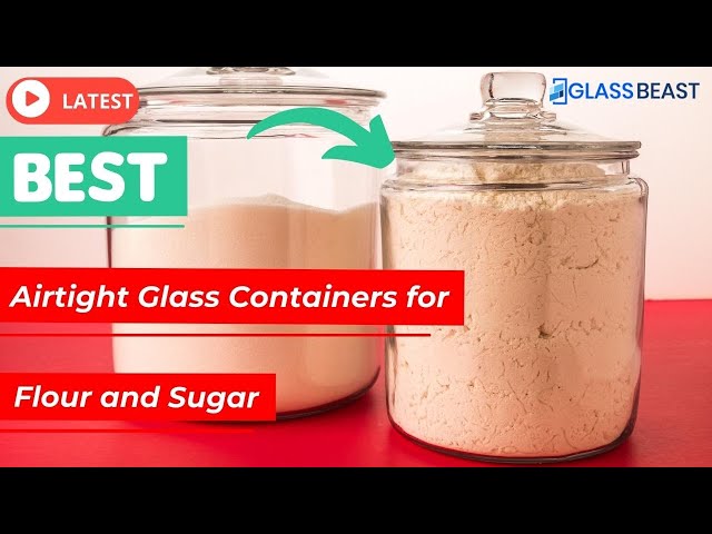 5 Best Airtight Glass Containers for Flour and Sugar You Can Buy in [2022]  